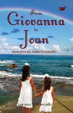 From Giovanna to Joan de Lorenzo N Dibernardo