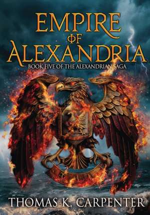 Empire of Alexandria de Thomas K. Carpenter