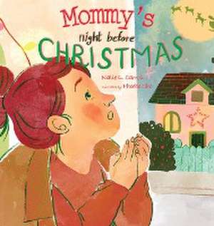 Mommy's Night Before Christmas de Katie L. Carroll