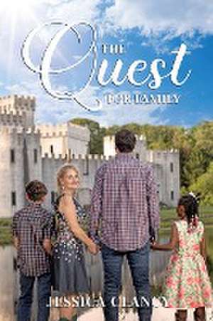 The Quest for Family de Jessica Clancy