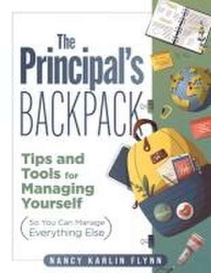 The Principal's Backpack de Nancy Karlin Flynn