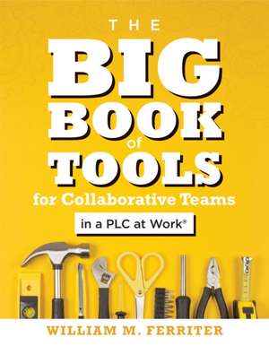 The Big Book of Tools for Rti at Work(tm) de William M Ferriter