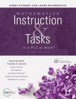 Mathematics Instruction and Tasks in a PLC at Work(r), Second Edition de Mona Toncheff