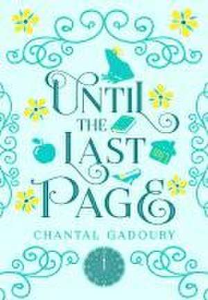 Until the Last Page de Chantal Gadoury