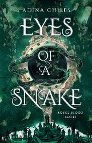 Eyes of a Snake de Adina Chiles