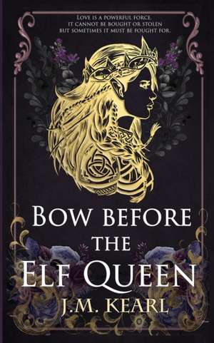 Bow Before the Elf Queen de J. M. Kearl