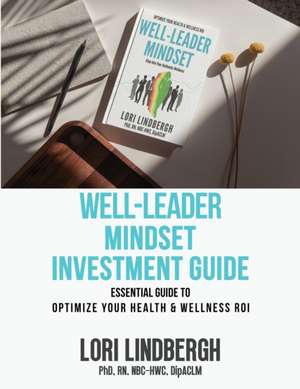 Well-Leader Mindset Investment Guide de Lori Lindbergh