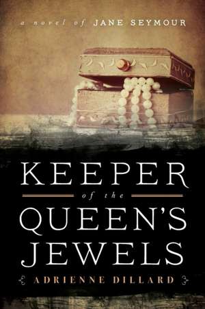 Keeper of the Queen's Jewels de Adrienne Dillard