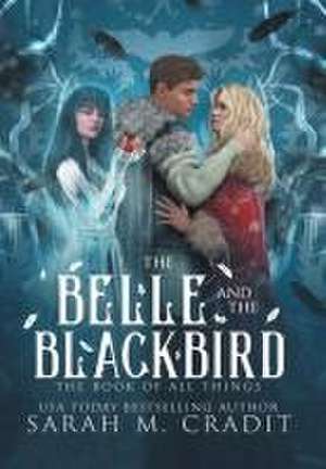 The Belle and the Blackbird de Sarah M Cradit