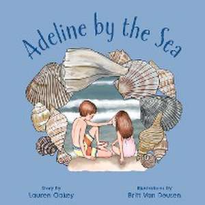 Adeline by the Sea de Lauren Oakey