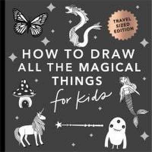 Magical Things: How to Draw Books for Kids with Unicorns, Dragons, Mermaids, and More (Mini) de Alli Koch