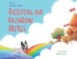 Building Our Rainbow Bridge de Kristian James