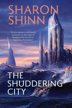 The Shuddering City de Sharon Shinn