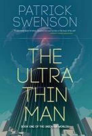 The Ultra Thin Man de Patrick Swenson