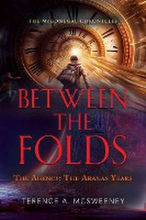 Between the Folds - The Agency de Terence A. McSweeney