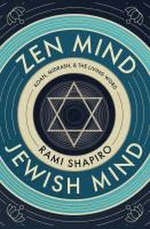 Zen Mind Jewish Mind de Rabbi Rami Shapiro