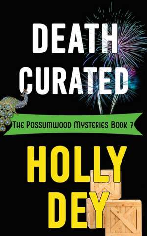 Death Curated de Holly Dey