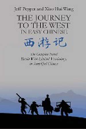 The Journey to the West in Easy Chinese de Jeff Pepper