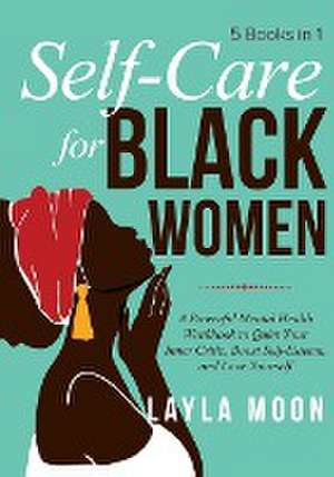 Self Care for Black Women de Layla Moon