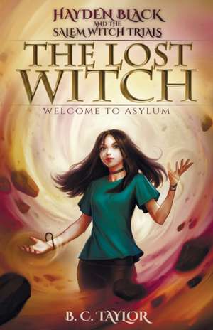 The Lost Witch de B. C. Taylor