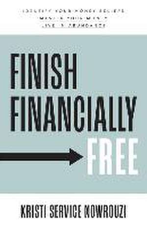 Finish Financially Free de Kristi Service Nowrouzi