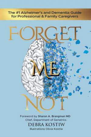 Forget Me Not de Debra Kostiw