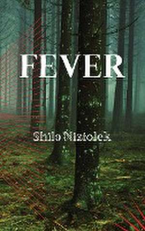 FEVER de Shilo Niziolek