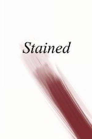 Stained: an anthology of writing about menstruation de Rachel Neve-Midbar