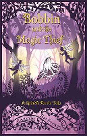 Bobbin and the Magic Thief de Kat Farrow