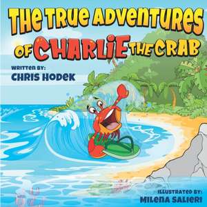 The True Adventures of Charlie the Crab de Two Brothers Books