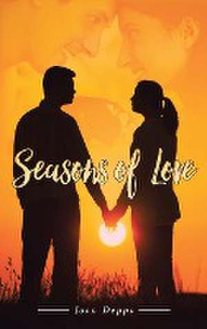 Seasons of Love de Joan Deppa