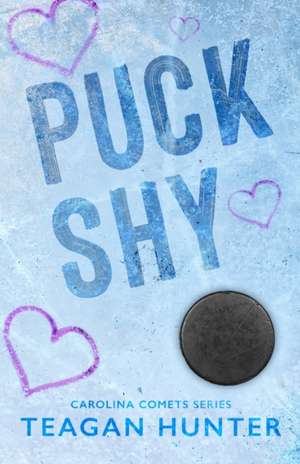 Puck Shy (Special Edition) de Teagan Hunter