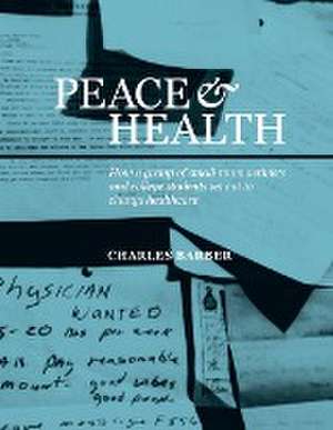 Peace & Health de Charles Barber