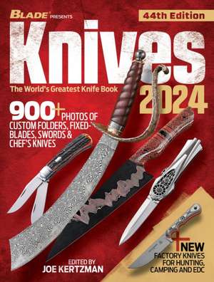 Knives 2024, 44th Edition de Joe Kertzman