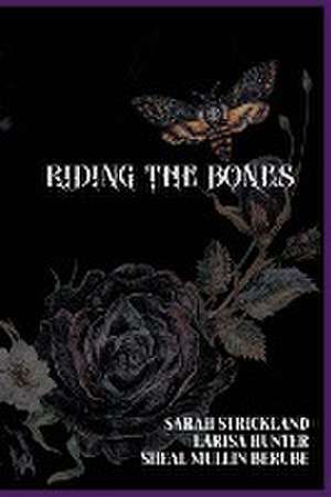 Riding The Bones de Larisa Hunter