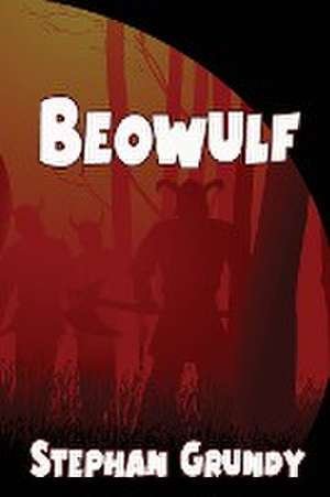 Beowulf de Stephan Grundy