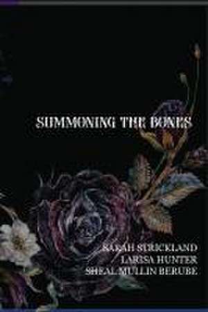 Summoning The Bones de Larisa Hunter