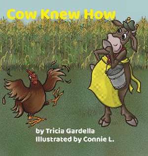 Cow Knew How de Tricia Gardella