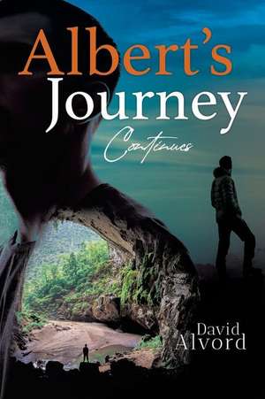 Albert's Journey Continues de David Alvord