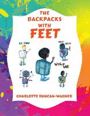 The Backpacks with Feet de Charlotte Duncan-Wagner