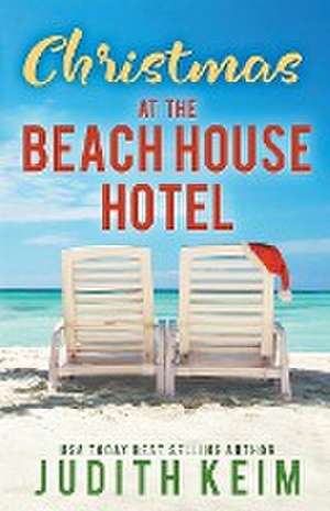 Christmas at The Beach House Hotel de Judith Keim