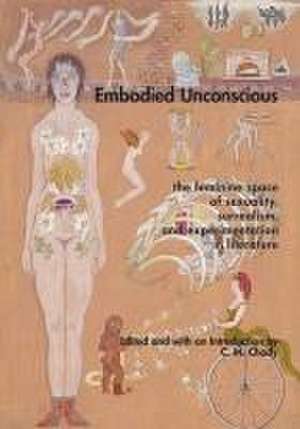 Embodied Unconscious de C. M. Chady