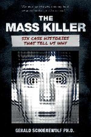 The Mass Killer de Gerald Schoenewolf