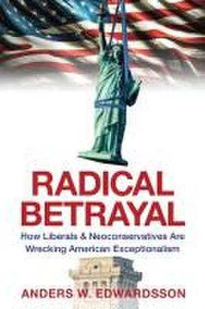 Radical Betrayal de Anders W. Edwardsson