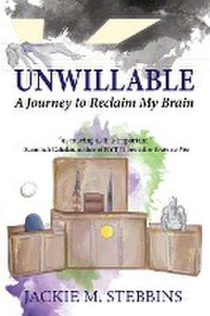 Unwillable de Jackie M. Stebbins