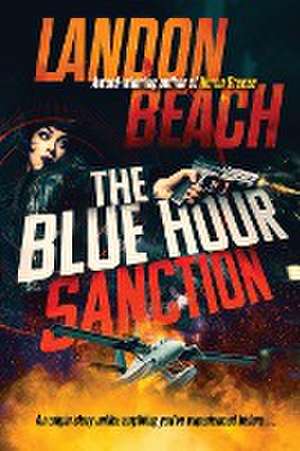 The Blue Hour Sanction de Landon Beach