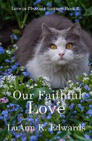 Our Faithful Love de Luann K. Edwards