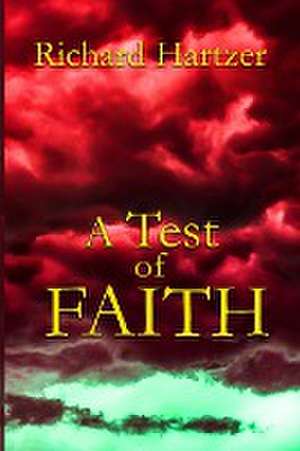 A Test of Faith de Richard Hartzer