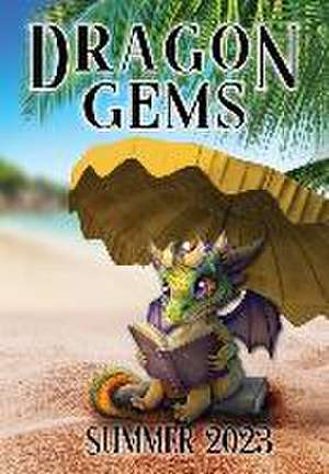 Dragon Gems: Summer 2023 de Water Dragon Publishing