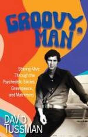 Groovy, Man de David Tussman